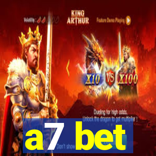 a7 bet